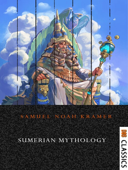 Title details for Sumerian Mythology by Samuel Noah Kramer - Available